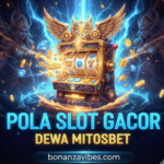 Pola Slot Gacor Dewa Mitosbet
