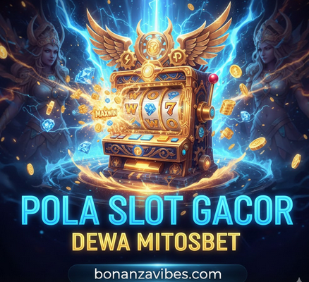 Pola Slot Gacor Dewa Mitosbet
